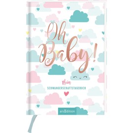 Oh Baby!: Mein Schwangerschaftstagebuch | Eine liebevolle und originelle Geschenkidee für Schwangere