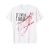 It s Wine Stain I Swear! not Zombie Blood T-Shirt