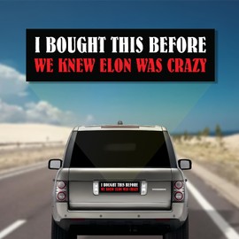 Anti-Elon Car Bumper Magnet Decal (Large 10.8inch)- I Bought This Before We Knew Elon was Crazy - Durable Magnet Decal for Cars - Waterproof, Long-Lasting and Reusable