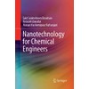 Nanotechnology for Chemical Engineers