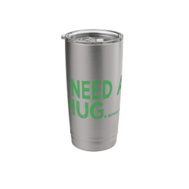 I Need A Huge bong hit Funny Weed Joke T-shirt Stainless Steel Insulated Tumbler