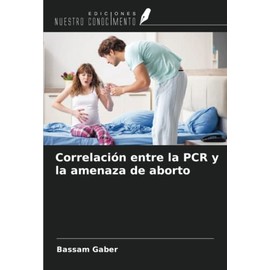 Correlación entre la PCR y la amenaza de aborto