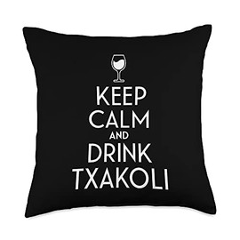 Keep Calm And Drink Txakoli Spanish Wine Lover Throw Pillow
