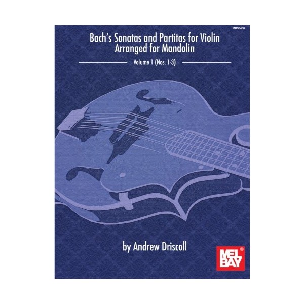 Bach's Sonatas and Partitas for Solo Violin Arranged for Mandolin
