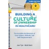 Building a Culture of Ownership in Healthcare, Third Edition: The