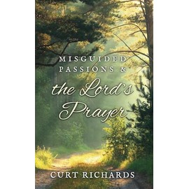 Misguided Passions and the Lord's Prayer