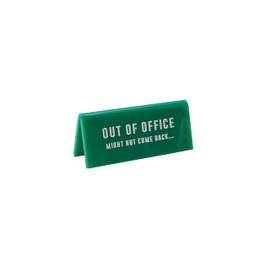 CGB Giftware Green Acrylic Desk Sign ‘Out of Office, Might Not Come Back' | Office | Sign Plaque Ornament | Humour Novelty | Secret Santa | Gift For Him Her | Made in the UK | GB06572