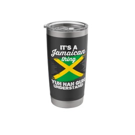 It's a Jamaican Thing Yuh Nah Guh Understand Jamaican Funny Stainless Steel Insulated Tumbler