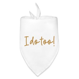 Dog Wedding Engagement Bandana Apparel & Accessories Pet Bandana Scarf Photo Prop I Do Too! Wedding Outfit Funny Engagement Party Decorations Gifts