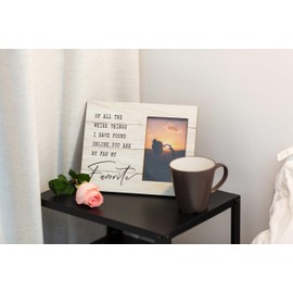 Orchroma Of All The Weird Things I Have Found Online You Are By Far My Favorite Picture Frame - Valentine Gifts For Long-Distance Relationship Couple Lovers, Romantic Online Dating Remembrance Gift