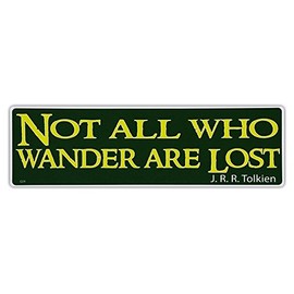 Bumper Sticker Decal - Not All Who Wander are Lost - J.R.R. Tolkien Quote