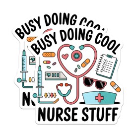 (2 Pack) Busy Doing Cool Nurse Stuff Stickers - Funny Nurse Quotes - Medical Decorations - Cute Nursing Icons - 5" On Longest Side - Sticks to Smooth Flat Surfaces - Made in USA - BMCS6402