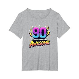 90 and Chronically Awesome Birthday Gift for Seniors T-Shirt, Women's Plus, Heather Grey