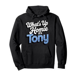 What's Up Homie It's Tony Very Human Sign Funny Meme Pullover Hoodie