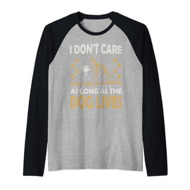 I Don't Care Who Dies In A Movie As Long As Dog Lives Funny Raglan Baseball Tee
