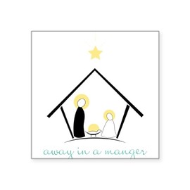 CafePress Away in A Manger Square Sticker 3 X 3 Square Bumper Sticker Car Decal
