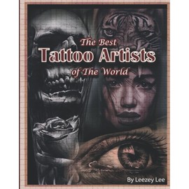 The Best Tattoo Artists Of The World