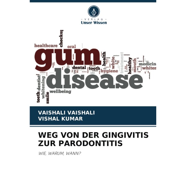 WEG VON DER GINGIVITIS ZUR PARODONTITIS: WIE, WARUM, WANN?