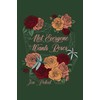 Not Everyone Wants Roses