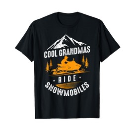 Cool Grandmas Ride Snowmobiles - Snowmobile Grandma Gift T-Shirt