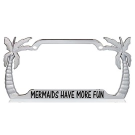 Mermaids Have More Fun Palm Tree Design Chrome Metal Auto License Plate Frame Car Tag Holder with car Banner Flag