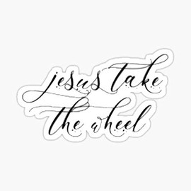 Jesus take The Wheel Sticker - Sticker Graphic - Auto, Wall, Laptop, Cell, Truck Sticker for Windows, Cars, Trucks