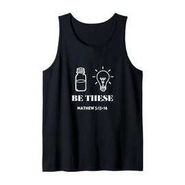 Be These Salt and Light Matthew 5:13-16 Christian Message Tank Top