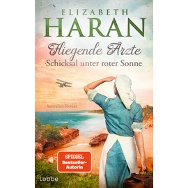 Fliegende Ärzte - Schicksal unter roter Sonne: Australien-Roman. Mit dem Royal Flying Doctor Service im Outback (Leben retten mit den Fliegenden Ärzten, Band 3)