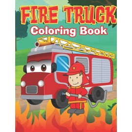 fire truck coloring book: truck coloring book for kids - activity books for preschooler - coloring book for boys and girls: 2