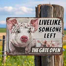 Vintage Metal Farm Signs-Funny Pigs Decor Sign Live Like Someone Left The Gate Open Tin Sign for Home Farm Fence Kitchen Bedroom Wall Decor 8x12 inches