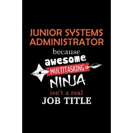 Junior Systems Administrator Lined Notebook Journal: Notebook / Journal Track Lessons, Homebook To Define Goals & Record ... And To do list | 6x9 Inch, 108 pages | Lined