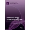 Nanotoxicology and Nanosafety 2.0