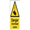 V Safety Danger, Overhead Crane Warning Sign - 200mm x