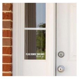 Please remove your shoes..thank you vinyl lettering decal (2.5"H x 9.75"L, White)