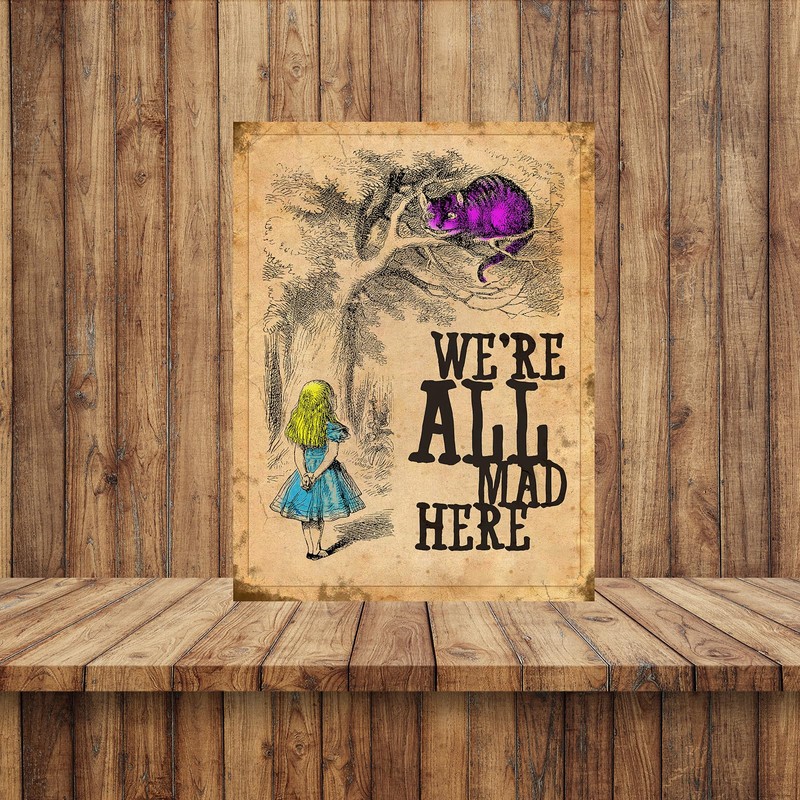 Shawprint Alice In wonderland Metal Sign Were all mad here
