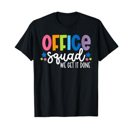 Office Squad We Get It Done Back to School Happy First Day T-Shirt