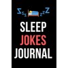 Sleep Jokes Journal: Record Your Sleep Using our Jokes Journal