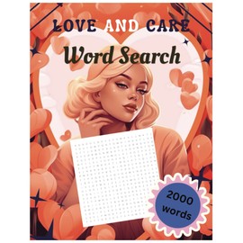 Love and Care !Large Print Word Search: Interesting Word find Puzzles and Simple Coloring Pages for Adults and Seniors to Relax and Have Fun