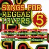 Songs For Reggae Lovers Vol. 5