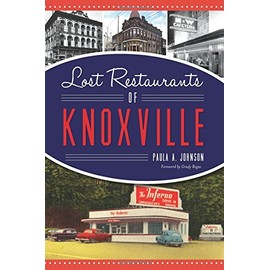 Lost Restaurants of Knoxville (American Palate)