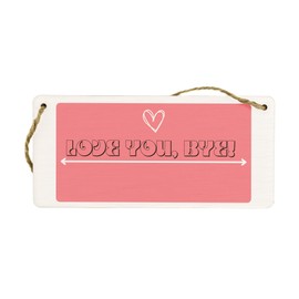Generic Small Contemporary Pink Wooden Rectangular Hanging Sign - 'Love You Bye' - Home Decor, Couples Gift, Bedroom Decor, Entryway