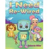 I Need Re-Wired