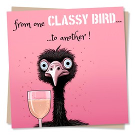 Funny Ostrich Birthday Card - From One Classy Bird To Another - Happy Birthday Card for Women - Made in UK