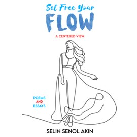 Set Free Your Flow: A Centered View (The Elemental Collection)