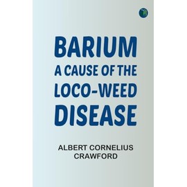 Barium: A Cause of the Loco-Weed Disease