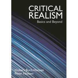 Critical Realism: Basics and Beyond