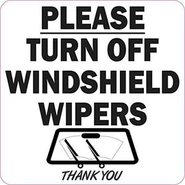 StickerTalk Please Turn Off Windshield Wipers Vinyl Sticker, 4 inches by 4 inches