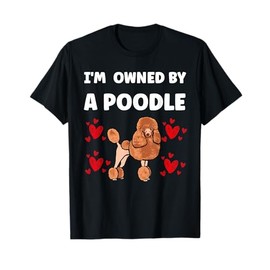 I am owned by a poodle T-Shirt