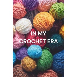 In My Crochet Era - Notebook