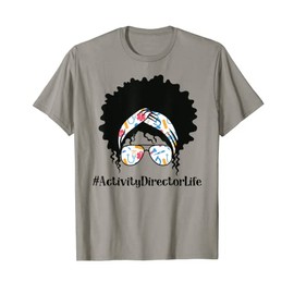 Activity Director Black Afro Messy Bun African American T-Shirt